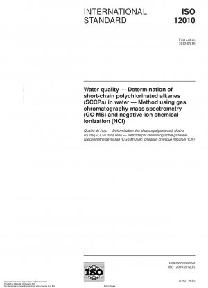 Wasserqualität – Bestimmung kurzkettiger polychlorierter Alkane (SCCPs) in Wasser – Methode mittels Gaschromatographie-Massenspektrometrie (GC-MS) und negativer Ionen-chemischer Ionisation (NCI)