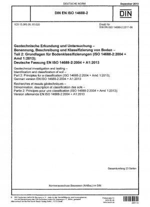 Geotechnische Untersuchung und Prüfung – Identifizierung und Klassifizierung von Böden – Teil 2: Grundsätze für eine Klassifizierung (ISO 14688-2:2004 + Amd 1:2013); Deutsche Fassung EN ISO 14688-2:2004 + A1:2013