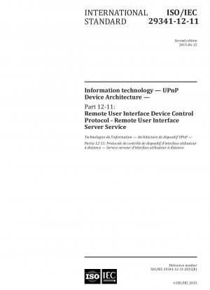 Informationstechnologie – UPnP-Gerätearchitektur – Teil 12-11: Remote User Interface Device Control Protocol – Remote User Interface Server Service