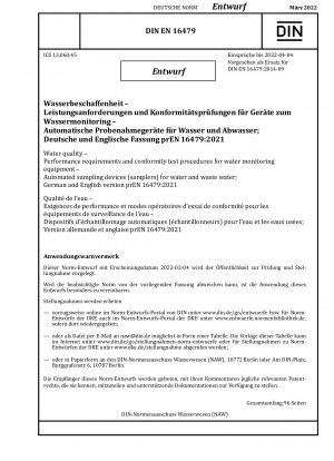 Wasserqualität - Leistungsanforderungen und Konformitätsprüfverfahren für Wasserüberwachungsgeräte - Automatisierte Probenahmegeräte (Probenehmer) für Wasser und Abwasser; Deutsche und englische Version prEN 16479:2021