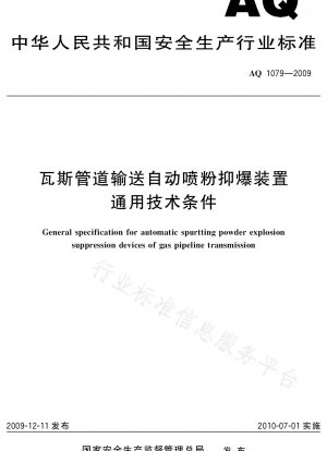 Allgemeine technische Anforderungen für automatische Pulversprüh-Explosionsunterdrückungsgeräte für den Transport von Gasleitungen