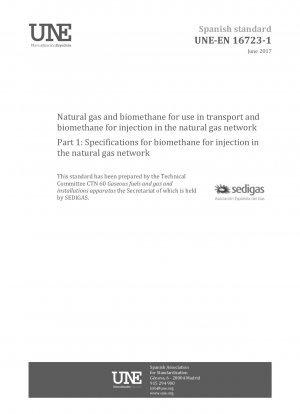Erdgas und Biomethan zur Verwendung im Verkehr und Biomethan zur Einspeisung in das Erdgasnetz – Teil 1: Spezifikationen für Biomethan zur Einspeisung in das Erdgasnetz