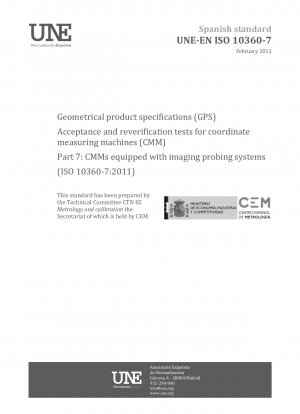 Geometrische Produktspezifikationen (GPS) – Abnahme- und Nachprüfungen für Koordinatenmessgeräte (KMG) – Teil 7: KMGs mit bildgebenden Tastsystemen (ISO 10360-7:2011)