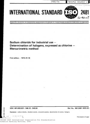 Natriumchlorid für industrielle Zwecke; Bestimmung von Halogenen, ausgedrückt als Chlor; Mercurimetrische Methode