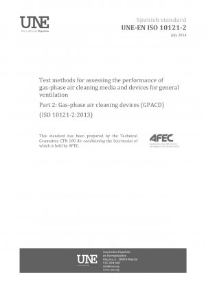 Prüfverfahren zur Beurteilung der Leistung von Gasphasen-Luftreinigungsmedien und Geräten für die allgemeine Lüftung – Teil 2: Gasphasen-Luftreinigungsgeräte (GPACD) (ISO 10121-2:2013)