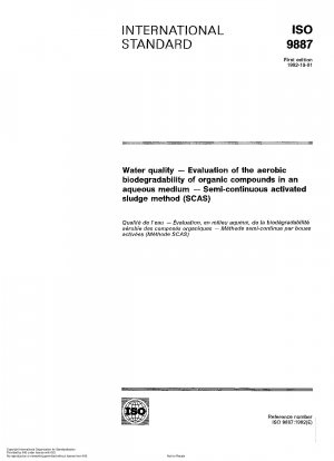 Wasserqualität; Bewertung der aeroben biologischen Abbaubarkeit organischer Verbindungen in wässrigem Medium; semikontinuierliches Belebtschlammverfahren (SCAS)