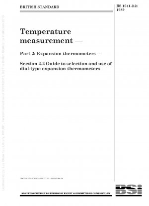 Temperaturmessung – Teil 2: Ausdehnungsthermometer – Abschnitt 2.2 Leitfaden zur Auswahl und Verwendung von Zeiger-Ausdehnungsthermometern