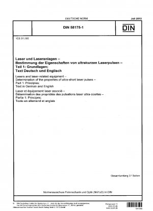 Laser und laserbezogene Geräte - Bestimmung der Eigenschaften ultrakurzer Laserpulse - Teil 1: Grundlagen; Text in Deutsch und Englisch
