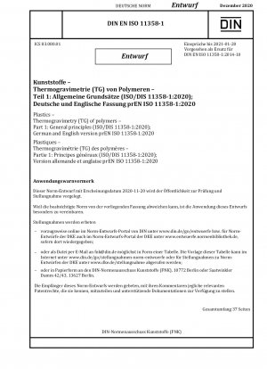 Kunststoffe – Thermogravimetrie (TG) von Polymeren – Teil 1: Allgemeine Grundsätze (ISO/DIS 11358-1:2020); Deutsche und englische Version prEN ISO 11358-1:2020