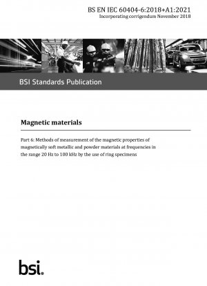 Magnetische Materialien – Methoden zur Messung der magnetischen Eigenschaften weichmagnetischer metallischer und pulverförmiger Materialien bei Frequenzen im Bereich von 20 Hz bis 100 kHz unter Verwendung von Ringproben