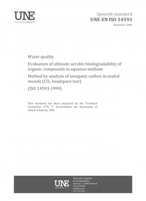 Wasserqualität – Bewertung der vollständigen aeroben biologischen Abbaubarkeit organischer Verbindungen in wässrigem Medium – Methode durch Analyse von anorganischem Kohlenstoff in versiegelten Gefäßen (CO2-Headspace-Test) (ISO 14593:1999)