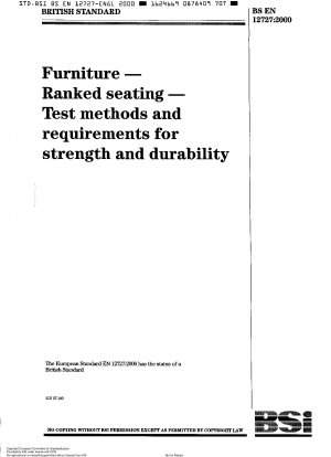 Möbel – Rangierte Sitzmöbel – Prüfmethoden und Anforderungen für Festigkeit und Haltbarkeit