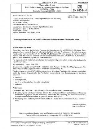 Messmikrofone - Teil 1: Spezifikationen für Laborstandardmikrofone (IEC 61094-1:2000); Deutsche Fassung EN 61094-1:2000
