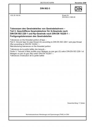 Toleranzen am Gewindeteil von Gewindebohrern - Teil 3: Geschliffene Gewindebohrer für Rohrgewinde (G) nach DIN EN ISO 228-1 und Rohrgewinde (Rp) nach DIN EN 10226-1 - Fertigungstoleranzen am Gewindeteil