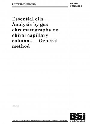 Ätherische Öle – Analyse durch Gaschromatographie an chiralen Kapillarsäulen – Allgemeine Methode