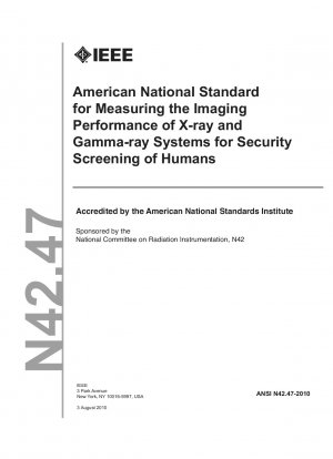 Amerikanischer nationaler Standard zur Messung der Bildleistung von Röntgen- und Gammastrahlensystemen zur Sicherheitsüberprüfung von Menschen