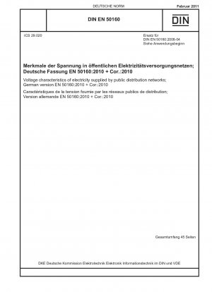 Spannungseigenschaften der von öffentlichen Verteilungsnetzen gelieferten Elektrizität; Deutsche Fassung EN 50160:2010 + Cor. :2010