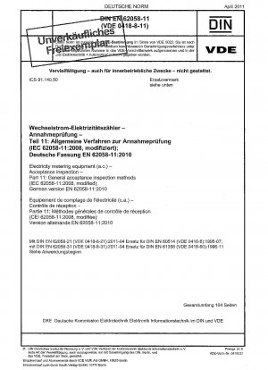 Elektrizitätsmessgeräte (Wechselstrom) – Abnahmeprüfung – Teil 11: Allgemeine Abnahmeprüfungsmethoden (IEC 62058-11:2008, modifiziert); Deutsche Fassung EN 62058-11:2010