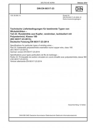 Spezifikationen für bestimmte Arten von Wickeldrähten - Teil 23: Lötbarer runder Kupferdraht mit Polyesterimid-Lackierung, Klasse 180 (IEC 60317-23:2013); Deutsche Fassung EN 60317-23:2014