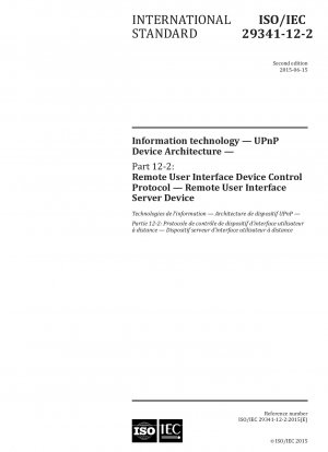 Informationstechnologie – UPnP-Gerätearchitektur – Teil 12-2: Remote User Interface Device Control Protocol – Remote User Interface Server Device
