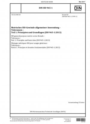 Metrische ISO-Gewinde für allgemeine Zwecke – Toleranzen – Teil 1: Grundsätze und Grunddaten (ISO 965-1:2013)