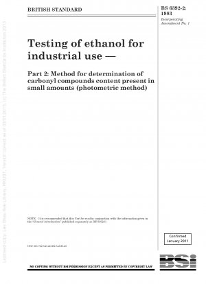 Prüfung von Ethanol für industrielle Zwecke – Teil 2: Verfahren zur Bestimmung des Gehalts an Carbonylverbindungen in geringen Mengen (photometrische Methode)