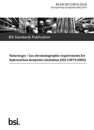 Erdgas – Gaschromatographische Anforderungen für die Berechnung des Kohlenwasserstoff-Taupunkts