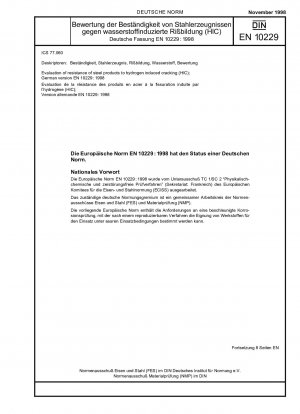 Bewertung der Beständigkeit von Stahlprodukten gegenüber wasserstoffinduzierter Rissbildung (HIC); Deutsche Fassung EN 10229:1998