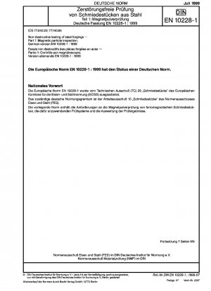 Zerstörungsfreie Prüfung von Schmiedestücken aus Stahl – Teil 1: Magnetpulverprüfung; Deutsche Fassung EN 10228-1:1999