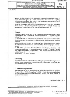 Deutsche Einheitsverfahren zur Untersuchung von Wasser, Abwasser und Schlamm - Einzelkomponenten (Gruppe P) - Teil 8: Bestimmung von Nitrilotriessigsäure (NTA), Ethylendinitrilotetraessigsäure (EDTA) und Diethylentrinitrilopentaessigsäure (DTPA) durch