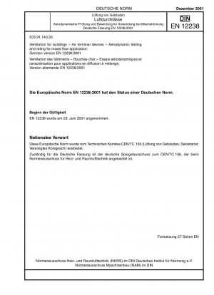 Belüftung von Gebäuden - Luftdurchlässe - Aerodynamische Prüfung und Bewertung für Mischströmungsanwendungen; Deutsche Fassung EN 12238:2001