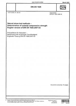Prüfverfahren für Natursteine - Bestimmung der einachsigen Druckfestigkeit; Englische Fassung der DIN EN 1926:2007-03