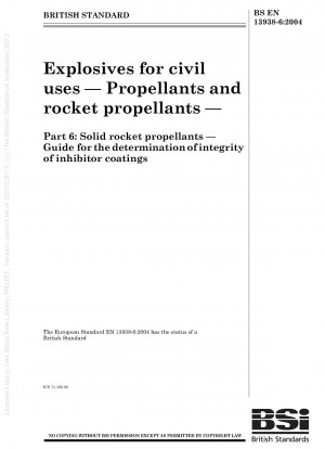 Sprengstoffe für zivile Zwecke – Treibstoffe und Raketentreibstoffe – Feststoffraketentreibstoffe – Leitfaden zur Bestimmung der Integrität von Inhibitorbeschichtungen