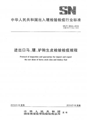 Protokoll der Inspektion und Quarantäne für den Import und Export der Rohfelle von Pferden, Maultierfellen und Eselfohlen