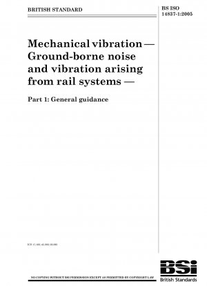 Mechanische Vibrationen – Bodenschall und Vibrationen, die von Schienensystemen ausgehen – Allgemeine Hinweise