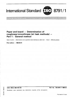 Papier und Pappe; Bestimmung der Rauheit/Glätte (Luftleckverfahren); Teil 1: Allgemeine Methode