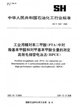 Gereinigte Terephthalsäure (PTA) für den industriellen Einsatz. Bestimmung von 4-Carboxybenzaldehyd und p-Toluylsäure. Hochleistungskapillarelektrophorese (HPCE)