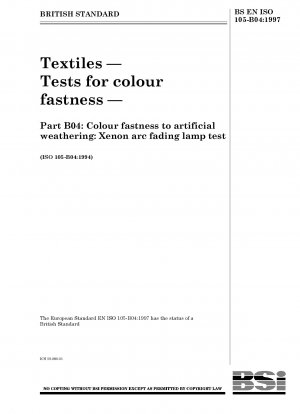 Textilien – Prüfungen auf Farbechtheit – Teil B04: Farbechtheit gegenüber künstlicher Bewitterung: Test mit Xenon-Lichtbogenlampen