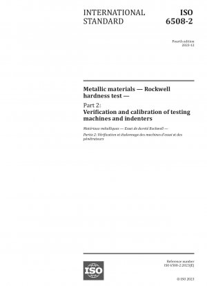Metallische Werkstoffe – Rockwell-Härteprüfung – Teil 2: Überprüfung und Kalibrierung von Prüfmaschinen und Eindringkörpern