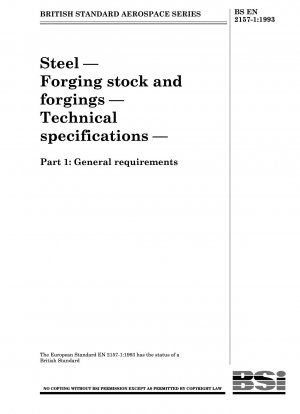 Stahl – Schmiedematerial und Schmiedestücke – Technische Spezifikationen – Teil 1: Allgemeine Anforderungen