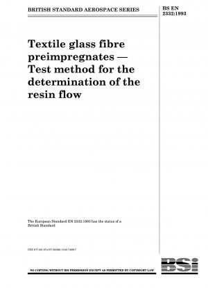 Textile Glasfaservorimprägnate – Prüfmethode zur Bestimmung des Harzflusses
