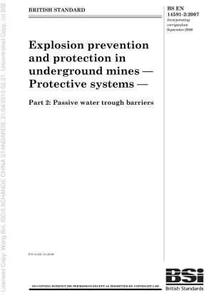 Explosionsschutz und Explosionsschutz im Untertagebergbau – Schutzsysteme – Passive Wassertrogsperren