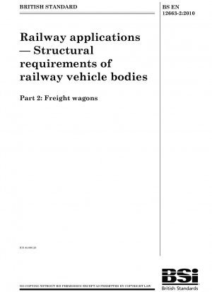 Bahnanwendungen – Strukturelle Anforderungen an Schienenfahrzeugkästen – Güterwagen