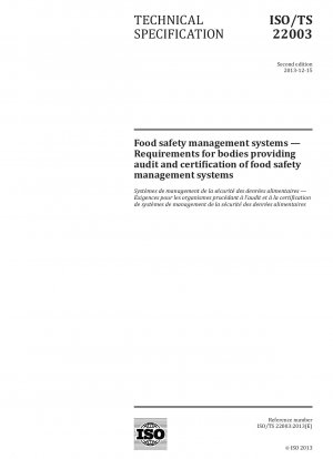 Managementsysteme für Lebensmittelsicherheit. Anforderungen an Stellen, die Audits und Zertifizierungen von Managementsystemen für Lebensmittelsicherheit durchführen