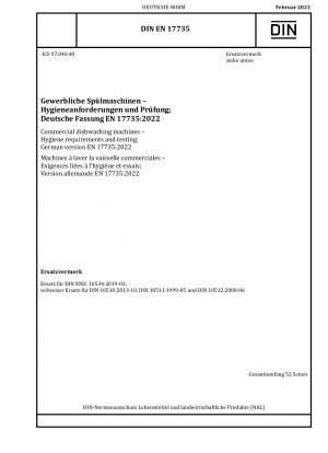 Gewerbliche Geschirrspülmaschinen - Hygieneanforderungen und -prüfungen; Deutsche Fassung EN 17735:2022