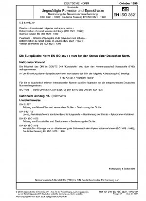 Kunststoffe - Ungesättigte Polyester- und Epoxidharze - Bestimmung der Gesamtvolumenschrumpfung (ISO 3521:1997); Deutsche Fassung EN ISO 3521:1999