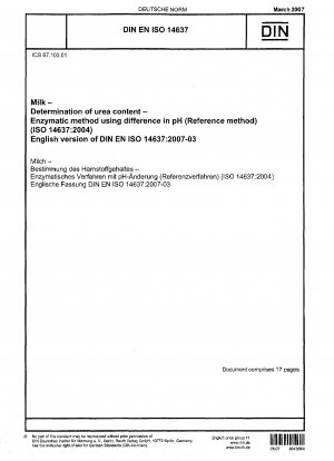 Milch - Bestimmung des Harnstoffgehalts - Enzymatische Methode unter Verwendung der pH-Differenz (Referenzmethode) (ISO 14637:2004); Deutsche Fassung EN ISO 14637:2006