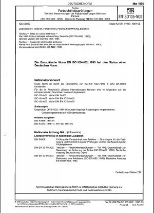 Textilien - Farbechtheitsprüfungen - Teil N02: Farbechtheit gegenüber Bleichen: Peroxid (ISO 105-N02:1993); Deutsche Fassung EN ISO 105-N02:1995
