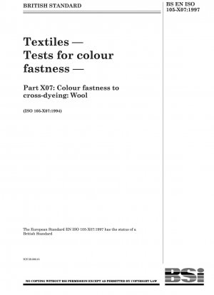 Textilien – Prüfungen auf Farbechtheit – Teil X07: Farbechtheit gegenüber Kreuzfärbung: Wolle