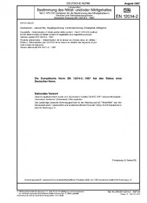 Lebensmittel - Bestimmung des Nitrat- und/oder Nitritgehalts - Teil 2: HPLC/IC-Methode zur Bestimmung des Nitratgehalts von Gemüse und pflanzlichen Produkten; Deutsche Fassung EN 12014-2:1997